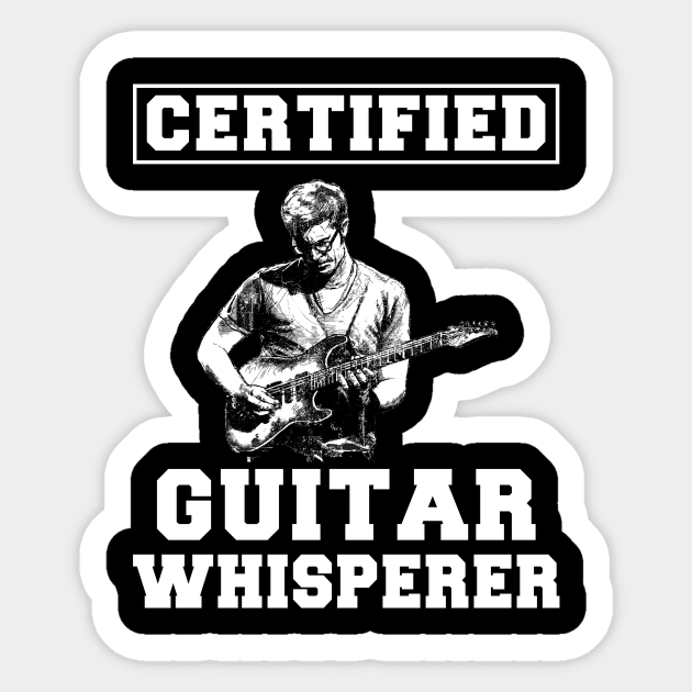 Strumming with Laughter: Certified Guitar Whisperer Tee - Funny Music T-Shirt! Sticker by MKGift